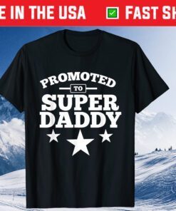 Promoted To Super Daddy Father's Day Classic T-Shirt