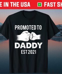 Promoted to Daddy 2021 First Time New Dad Father's Day Classic T-Shirt