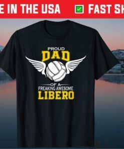 Proud Dad Of A Freaking Awesome LIBERO Volleyball Father Day Classic T-Shirt