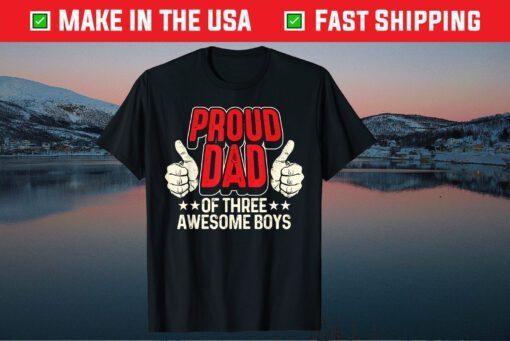 Proud Dad Of Three Awesome Boys Father Day Classic T-Shirt