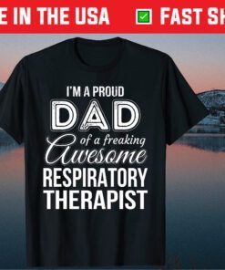 Proud Dad of Respiratory Therapist Father's Day Unisex T-Shirt