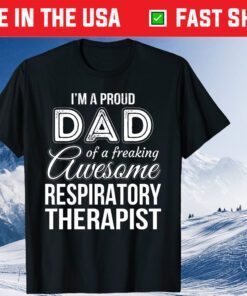 Proud Dad of Respiratory Therapist Father's Day Classic T-Shirt