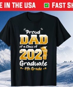 Proud Dad of a Class of 2021 Father's Days Classic T-Shirt