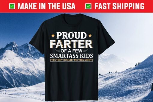 Proud Farter Of A Few Smartass Kids Father's Day Classic T-Shirt