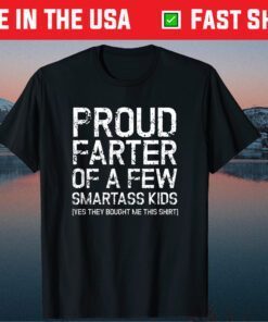 Proud Farter of Smartass Kids Fathers Day Classic T-Shirt