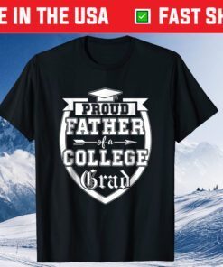 Proud Father Of A College Grad Graduate for Dad Family Classic T-Shirt