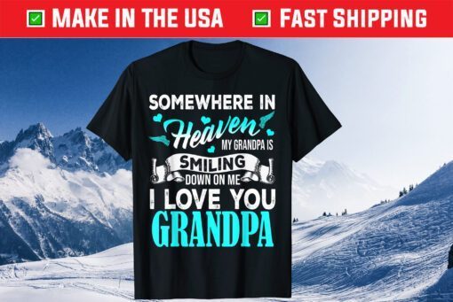 Proud My Grandpa In Heaven Happy Father Day Proud Of Grandpa Classic T-Shirt