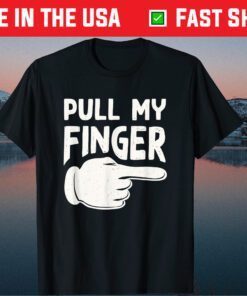 Pull My Finger Dad Joke Classic T-Shirt