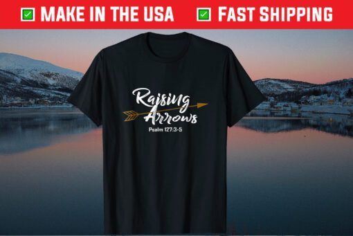 Raising Arrows Psalm 127:3-5 Father's Day Classic T-Shirt