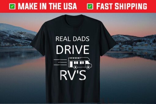 Real Dads Drive RV'S Father's Day T-Shirt