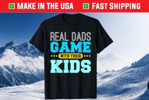 Real Dads Game With Their Kids Gaming Fathers Day Classic T-Shirt