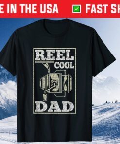 Reel Cool Dad Fishing Daddy Father's Day Classic T-Shirts