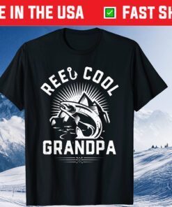 Reel Cool Grandpa Fishing Fathers Day Classic T-Shirt