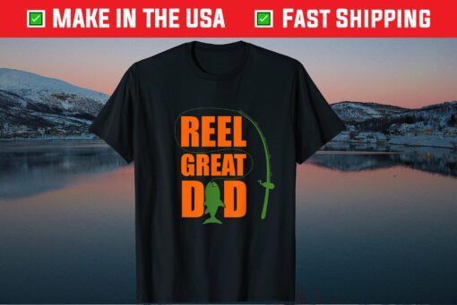 Reel Great Dad Fisherman Father Day Classic T-Shirt