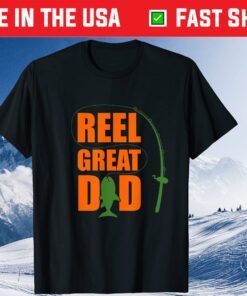 Reel Great Dad Fisherman Father Day Classic T-Shirt