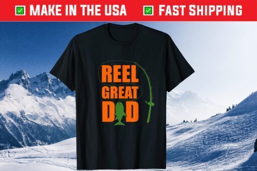 Reel Great Dad Fisherman Father Day Classic T-Shirt