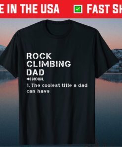 Rock Climbing Dad Climbing Enthusiast Climber Father Saying Classic T-Shirt