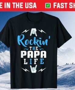 Rockin' The Papa Life Father Day Classic T-Shirt