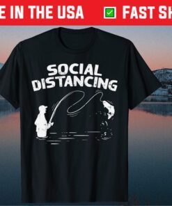 Social Distancing Fishing Dad Fathers Day Quarantine Classic T-Shirt