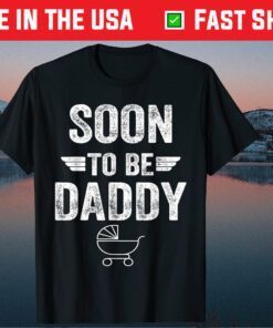 Soon To Be Daddy Father's Day Classic T-Shirt