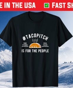 #TacoPitch Is For The People Gift T-Shirt