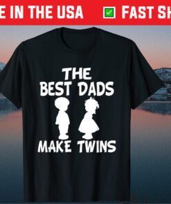 The Best Dads Make Twins Fathers Day Classic T-Shirt