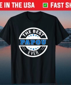 The Best Papou Ever Greek Grandpa Classic T-Shirt