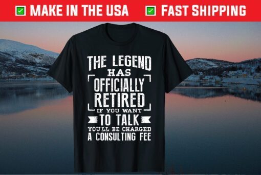 The Legend Has Officially Retired Gift T-Shirt