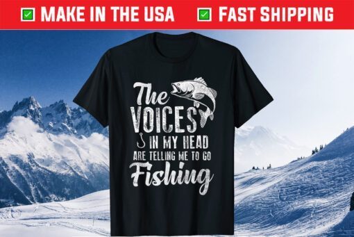 The Voices In My Head Are Telling Me To Go Fishing Classic T-Shirt