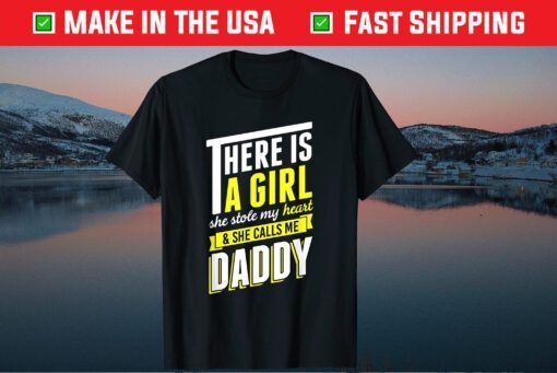 There Is A Girl She Stole My Heart And She Call Me Daddy Classic T-Shirt