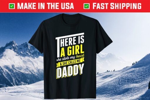 There Is A Girl She Stole My Heart And She Call Me Daddy Classic T-Shirt