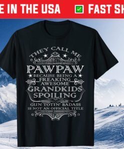 They Call Me Pawpaw Title Best Dad Father's Day Us 2021 T-Shirt