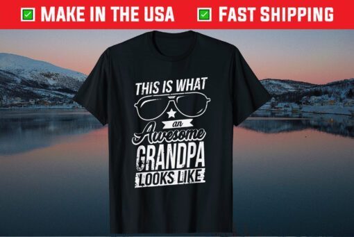 This Is What An Awesome Grandpa Looks Like Fathers Day Classic T-Shirt