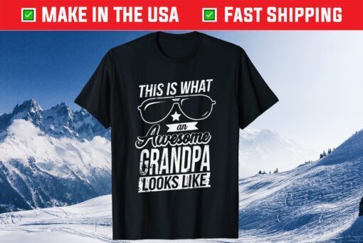 This Is What An Awesome Grandpa Looks Like Fathers Day Classic T-Shirt