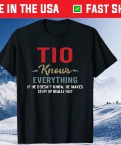 Tio Knows Everything Cool Fathers Day Tio Us 2021 T-Shirt