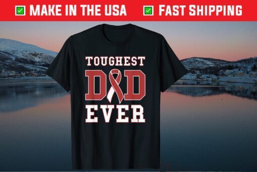 Toughest Dad Ever - Head and Neck Cancer Fathers Day Classic T-Shirt