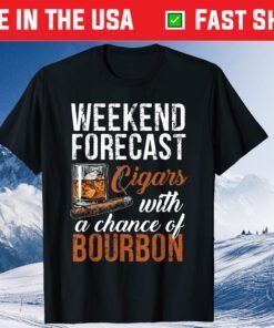 Weekend Forecast Cigars with Chance Bourbon Classic Tshirt