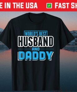 World's Best Husband And Daddy Fathers Day Classic T-Shirts