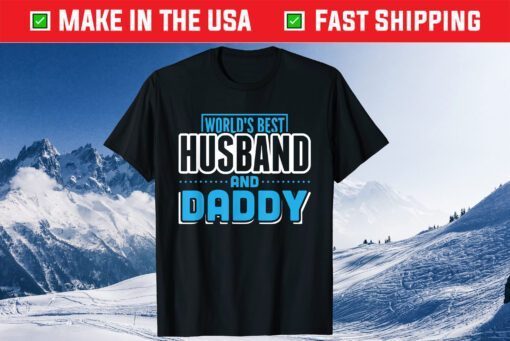 World's Best Husband And Daddy Fathers Day Classic T-Shirts