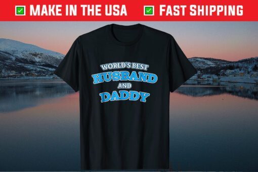 World's Best Husband and Daddy Father Day Classic T-Shirt