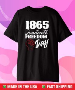 1865 Juneteenth Freedom Day Classic T-Shirt