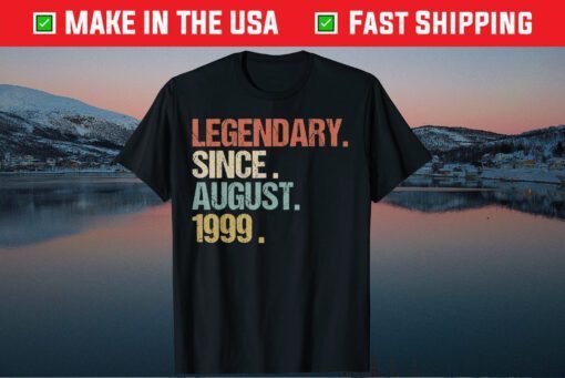 21st Birthday Legendary Since August 1999 Classic T-Shirt
