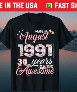 30th Birthday Floral Born in August 1991 Classic T-Shirt