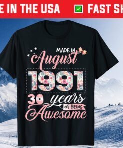 30th Birthday Floral Born in August 1991 Us 2021 T-Shirt