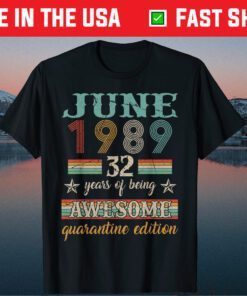 32nd Birthday Decorations June 1989 32 Years Old Classic T-Shirt
