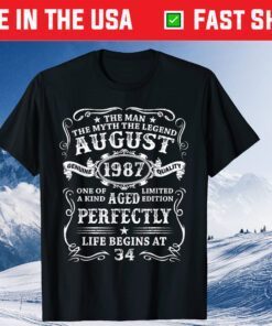 34 Years Old The Man Myth Legend August 1987 50th Birthday T-Shirt