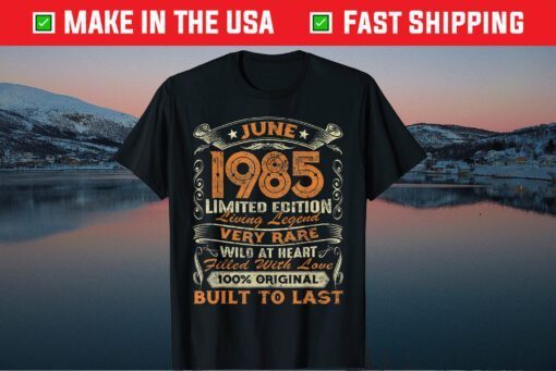 36 Years June 1985 Limited Edition 36th Birthday Vintage Classic T-Shirt