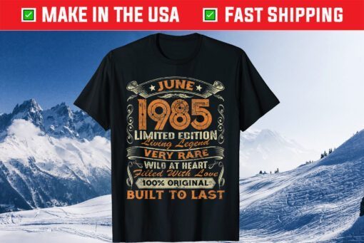 36 Years June 1985 Limited Edition 36th Birthday Vintage Classic T-Shirt