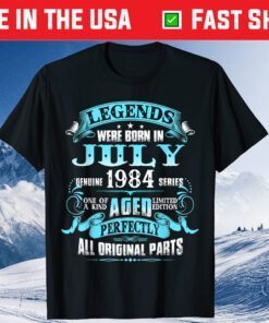37th Birthday Legends Were Born July 1984 37 Year Old Gift T-Shirts