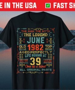 39 Years Birthday Myth Legend Born in June 1982 Classic T-Shirt